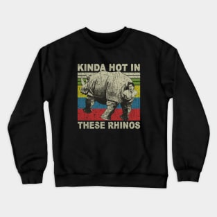 RETRO STYLE - ACE RHINOS - KINDA HOT IN THESE RHINOS Crewneck Sweatshirt